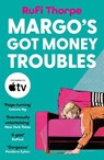 Margo's Got Money Troubles - Rufi Thorpe - 9781399732543