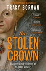 The Stolen Crown - Tracy Borman - 9781399732901