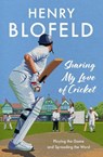 Sharing My Love of Cricket - Henry Blofeld - 9781399733250