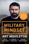 Military Mindset: Lessons from the Battlefield - Ant Middleton - 9781399737005