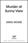 Murder at Sunny View - Greg Mosse - 9781399740685