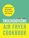 Twochubbycubs Air Fryer Cookbook - James Anderson ; Paul Anderson - 9781399741736