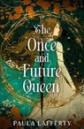 The Once and Future Queen - Paula Lafferty - 9781399746021