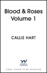 Blood & Roses Volume 1 - Callie Hart - 9781399754781