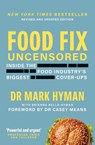 Food Fix Uncensored - Mark Hyman - 9781399757669