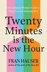 20 Minutes is the New Hour - Fran Hauser - 9781399762014