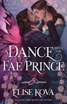A Dance with the Fae Prince - Elise Kova - 9781399763837