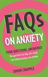 FAQs on Anxiety - Simon Chapple - 9781399800280
