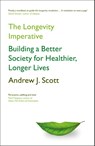 The Longevity Imperative - Andrew J. Scott - 9781399801072