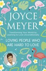 Loving People Who Are Hard to Love - Joyce Meyer - 9781399802178