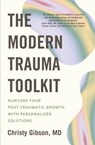 The Modern Trauma Toolkit - Dr Christy Gibson - 9781399802529
