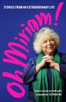 Oh Miriam! - Miriam Margolyes - 9781399803359