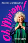 Oh Miriam! - Miriam Margolyes - 9781399803366