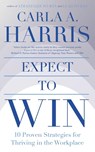 Expect to Win - Carla Harris - 9781399806046
