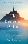 The Benedict Option - Rod Dreher - 9781399807906