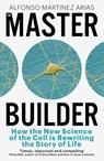 The Master Builder - Alfonso Martinez Arias - 9781399809924