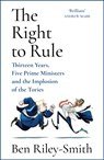 The Right to Rule - Ben Riley-Smith - 9781399810296