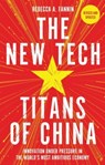 The New Tech Titans of China - Rebecca Fannin - 9781399810944