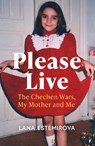 Please Live - Lana Estemirova - 9781399811620