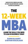 The 12 Week MBA - Bjorn Billhardt ; Nathan Kracklauer - 9781399812917