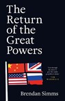 The Return of the Great Powers - Brendan Simms - 9781399816946