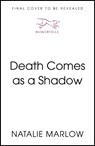 Death Comes as a Shadow - Natalie Marlow - 9781399817929