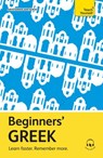 Beginners' Greek: Learn Faster. Remember More. - Aristarhos Matsukas - 9781399821438