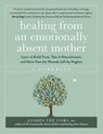 Healing From an Emotionally Absent Mother - Jasmin Lee Cori - 9781399822213