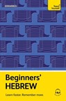 Beginners' Hebrew: Learn Faster. Remember More. - Shula Gilboa - 9781399825160