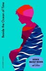 Beside the Ocean of Time - George Mackay Brown ; George Mackay-Brown - 9781399827188