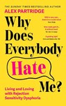 Why Does Everybody Hate Me? - Alex Partridge - 9781399827836