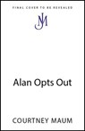 Alan Opts Out - Courtney Maum - 9781399829199