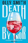 Death by Noir - Olly Smith - 9781399829847