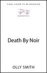 Death by Noir - Olly Smith - 9781399829861
