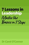 7 Lessons in Leadership - Carol O'Connor - 9781399830119