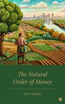 The Natural Order of Money - SEBAG,  Roy - 9781399934206