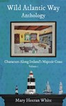Wild Atlantic Anthology - Mary Heeran White - 9781399974141