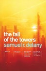 The Fall of the Towers - Samuel R. Delany - 9781400031320