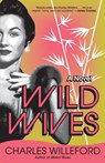 Wild Wives - Charles Willeford - 9781400032471