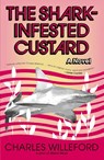 The Shark-Infested Custard - Charles Willeford - 9781400032518