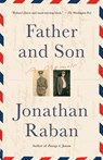 Father and Son: A Memoir - Jonathan Raban - 9781400033669