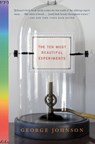 The Ten Most Beautiful Experiments - George Johnson - 9781400034239