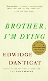 Brother, I'm Dying - Edwidge Danticat - 9781400034307