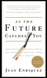 As the Future Catches You - Juan Enriquez - 9781400047741