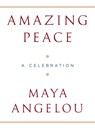 Amazing Peace - Maya Angelou - 9781400065585