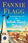 The Whole Town's Talking - Fannie Flagg - 9781400065950