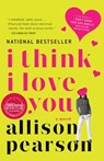 I THINK I LOVE YOU - Allison Pearson - 9781400076918