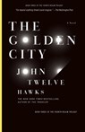 The Golden City - John Twelve Hawks - 9781400079315