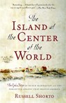 The Island at the Center of the World - Russell Shorto - 9781400096336