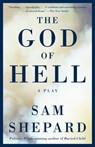 The God of Hell - Sam Shepard - 9781400096510
